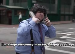 I'm a high efficiency man for a high speed age Meme Template