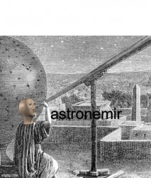 Astronemir Meme Template