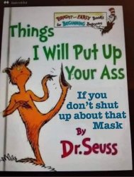 Dr. Seuss Things I will put up your ass Meme Template