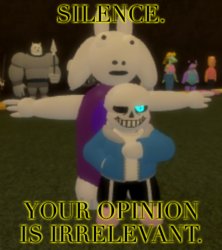 Your Opinion Is Irrelevant Meme Template