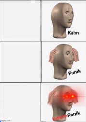 Kalm Panik EXTREM PANIK Meme Template