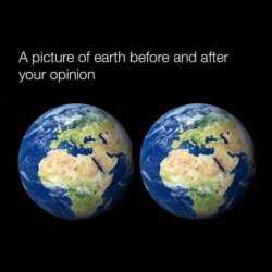 A picture of the earth before and after your opinion Meme Template