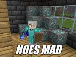 Hoes mad Meme Template