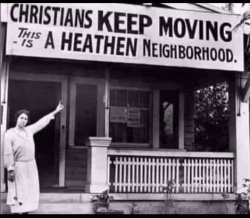 Christians keep moving this is a heathen neighborhood Meme Template