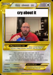 Cry about it card Meme Template