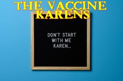 The Vaccine Karens Meme Template