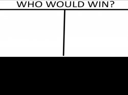 Who would win (3 person version) Meme Template