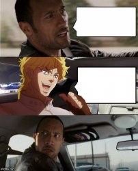 the rock driving but with dio Meme Template