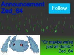 Zed_64's announcement template Meme Template