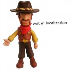 Wot in localization Meme Template