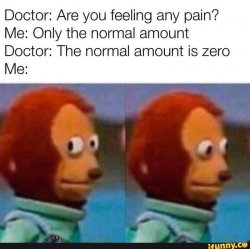 Normal amount of pain Meme Template