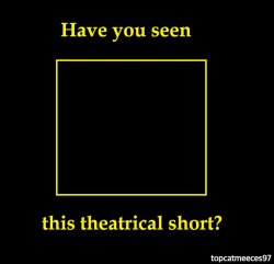 Have you seen this theatrical short Meme Template