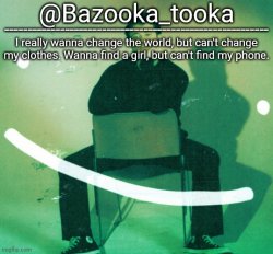 Bazookas dream change my clothes temp Meme Template