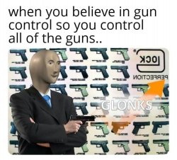 Gun control Glonks Meme Template