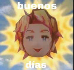 Buenos dias Meme Template