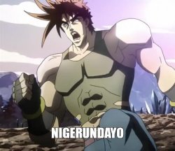 Nigerundayo Meme Template