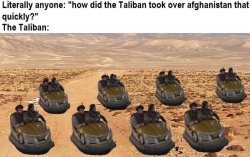 how the taliban took over afghanistan Meme Template