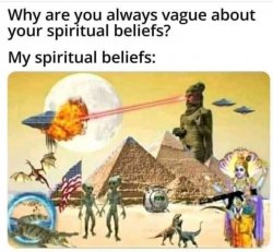 My spiritual beliefs Meme Template