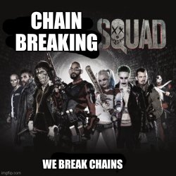 Chain Breaking Squad Meme Template