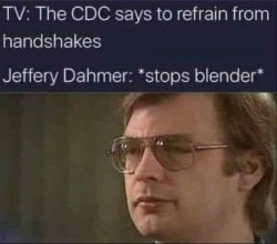 Jeffrey Dahmer handshake Meme Template
