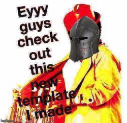 Crusader new template deep-fried Meme Template