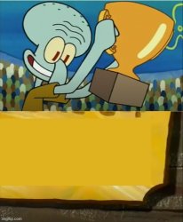 squidward wrong trophy Meme Template