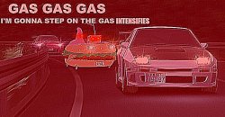 GAS GAS GAS INTENSIFIES Meme Template