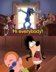 Goofy Hi Everybody! Meme Template