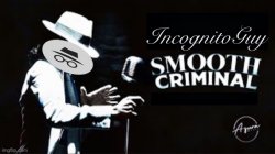 IncognitoGuy Smooth Criminal Meme Template