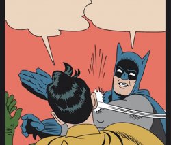 Batman Slaps Robin Meme Template