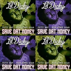 Lil Dickey save dat money X4 Meme Template