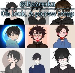 Bazooka's new picrew temp Meme Template