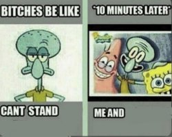 Squidward Cant stand her fake ass!!! Meme Template