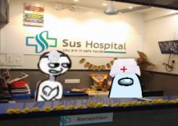 Sus Hospital Meme Template