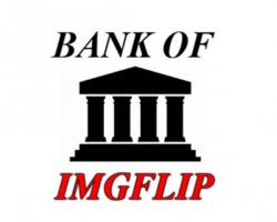 Imgflip Bank RMK Meme Template