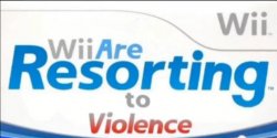 Wii are resorting to violence Meme Template