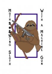 Sloth with a machine gun Meme Template