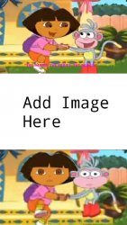 Who Says Shut Up To Dora Meme Template