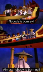 Nobody is born evil Meme Template