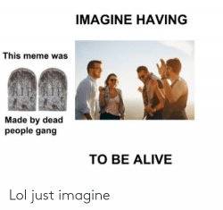 Dead Gang Meme Template