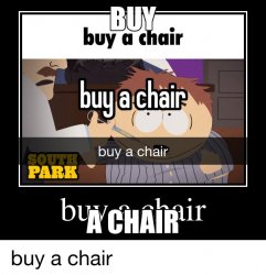 buy a chair Meme Template