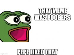Pepe poggers Meme Template