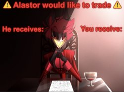 Alastor would like to trade Meme Template