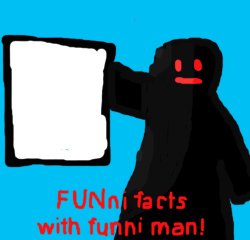 FUNni facts with funni man remastered Meme Template