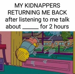 my kidnapper returning me Meme Template