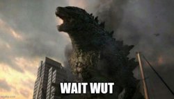 Godzilla wait wut Meme Template