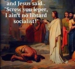 Jesus ain’t no libtard socialist Meme Template
