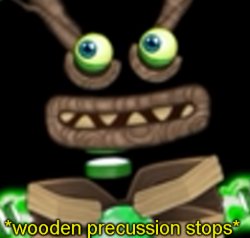 *Wooden precussion stops* Meme Template