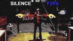 silence f2ps Meme Template