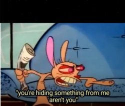 Ren and Stimpy Hiding Meme Template